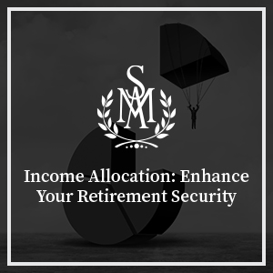 Income Allocation: Enhance Your Retirement Security Put On By Secure Money Advisors In Pittsburgh