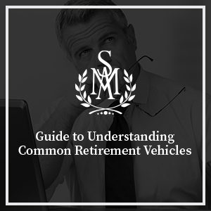 Your Guide to Understanding Common Retirement Vehicles Put On By Secure Money Advisors In Pittsburgh