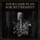 Your Game Plan for Retirement