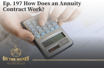 Episode 197 How Does an Annuity Contract Work with Brian Quaranta