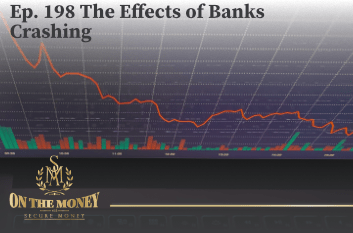 Episode 198 The Effects of Banks Crashing with Brian Quaranta
