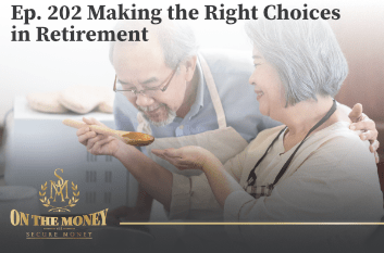 Episode 202 Making the Right Choices in Retirement with Brian Quaranta