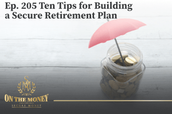 Ten Tips for Building a Secure Retirement Plan with Brian Quaranta